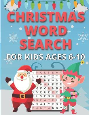 Book cover for Christmas Word Search For Kids Ages 6-10