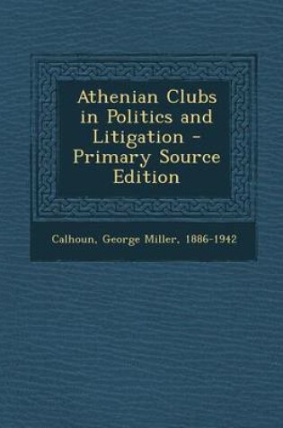 Cover of Athenian Clubs in Politics and Litigation