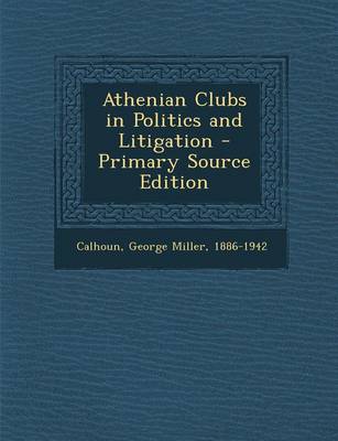 Book cover for Athenian Clubs in Politics and Litigation