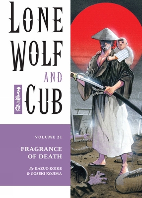 Book cover for Lone Wolf And Cub Volume 21: Fragrance Of Death