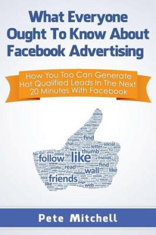 Cover of What Everyone Ought to Know about Facebook Advertising