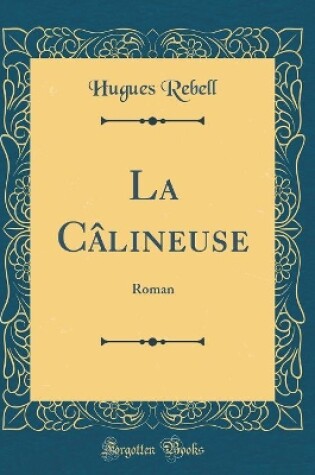 Cover of La Câlineuse: Roman (Classic Reprint)