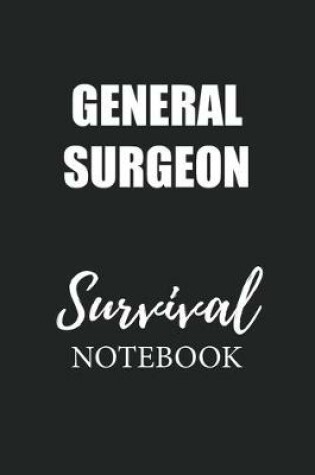 Cover of General Surgeon Survival Notebook