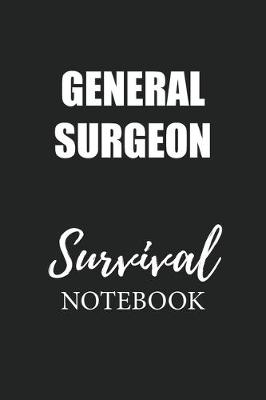 Book cover for General Surgeon Survival Notebook