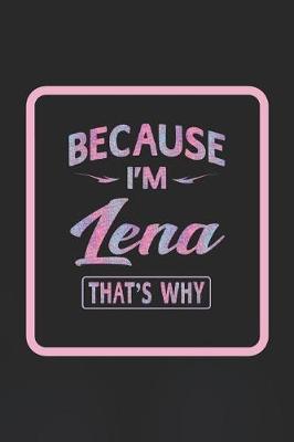 Book cover for Because I'm Lena That's Why