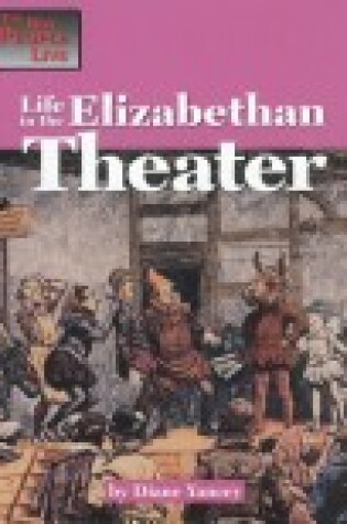 Cover of Life in the Elizabethan Theater