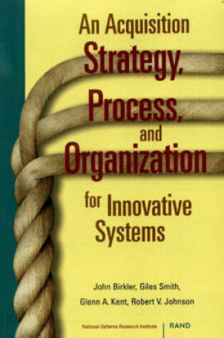 Cover of An Acquisition Strategy, Process and Organization for Innovative Systems