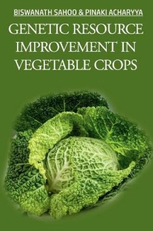 Cover of Genetics Resource Improvement In Vegetable Crops