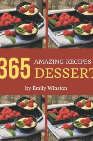 Cover of 365 Amazing Dessert Recipes