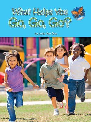 Book cover for Imagine It Leveled Readers for Science,  Above Level - What Helps You Go, Go, Go? (6-pack) - Grade 1