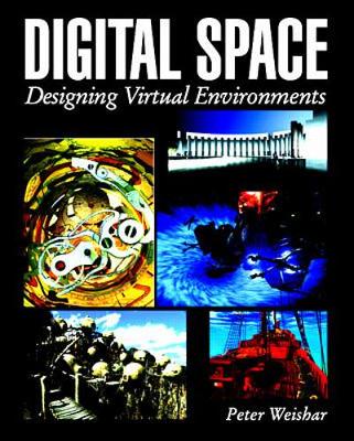 Book cover for Digital Space: Designing Virtual Environments