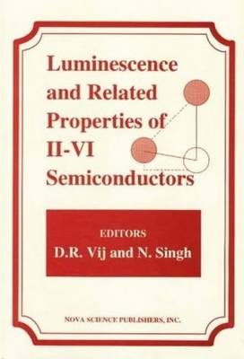 Book cover for Luminescence & Related Properties of II-VI Semiconductors