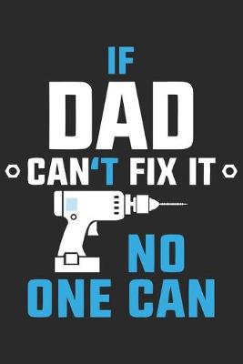 Book cover for If dad can't fix it no one can