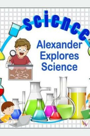 Cover of Alexander Explores Science