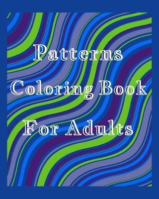 Book cover for Patterns Coloring Book For Adults