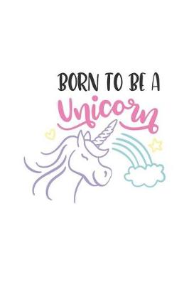 Book cover for Born to Be a Unicorn