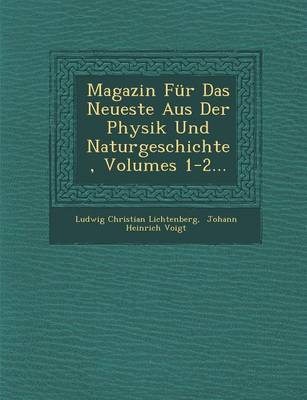 Book cover for Magazin Fur Das Neueste Aus Der Physik Und Naturgeschichte, Volumes 1-2...