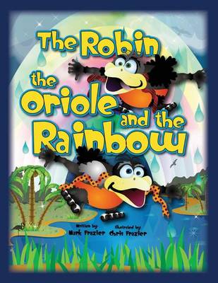 Book cover for The Robin and the Oriole and the Rainbow