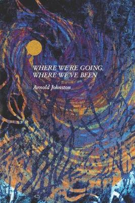 Book cover for Where We're Going, Where We've Been