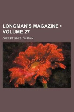 Cover of Longman's Magazine (Volume 27 )