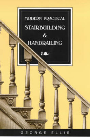 Cover of Modern Practical Stairbuilding and Handrailing