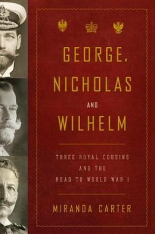 Cover of George, Nicholas and Wilhelm