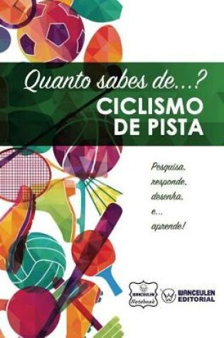 Cover of Quanto Sabes De... Ciclismo de Pista