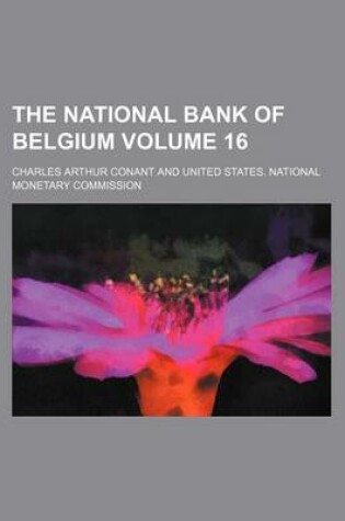 Cover of The National Bank of Belgium Volume 16