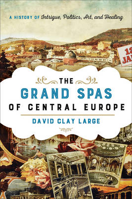 Book cover for The Grand Spas of Central Europe