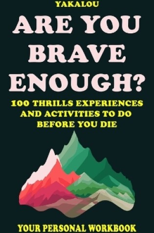 Cover of Are You Brave Enough?