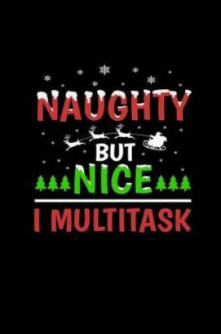 Cover of Naughty But Nice, I Multitask