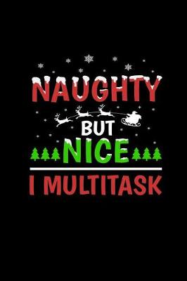 Book cover for Naughty But Nice, I Multitask