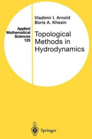 Cover of Topological Methods in Hydrodynamics. Applied Mathematical Sciences, Volume 125.