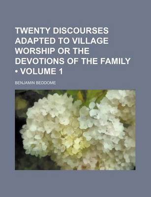 Book cover for Twenty Discourses Adapted to Village Worship or the Devotions of the Family (Volume 1)