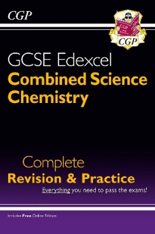Cover of GCSE Combined Science: Chemistry Edexcel Complete Revision & Practice (with Online Edition)