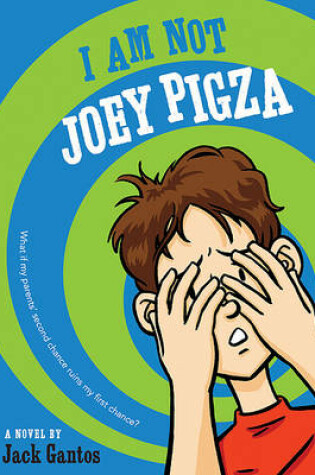Cover of I Am Not Joey Pigza
