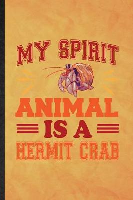 Book cover for My Spirit Animal Is a Hermit Crab