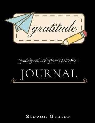 Book cover for Gratitude Journal. Good day end with gratitude.