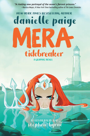 Mera: Tidebreaker by Danielle Paige, Stephen Byrne