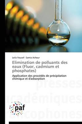 Book cover for Elimination de Polluants Des Eaux (Fluor, Cadmium Et Phosphates)