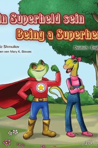 Cover of Being a Superhero (German English Bilingual Book for Kids)