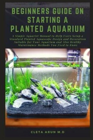 Cover of Beginners Guide on Starting a Planted Aquarium