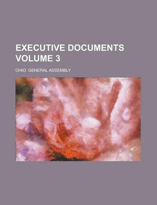 Book cover for Executive Documents Volume 3