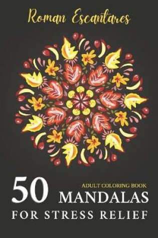 Cover of 50 Mandalas for Stress Relief