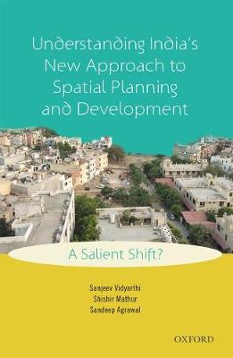 Book cover for Understanding India's New Approach to Spatial Planning and Development