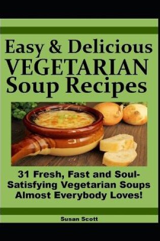 Cover of Fresh and Fast SOUPS MADE EASY