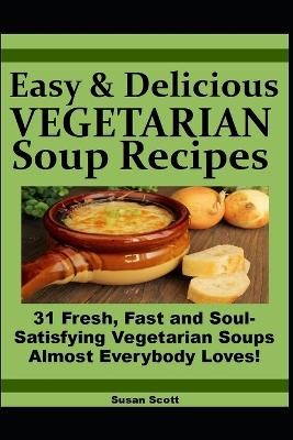 Book cover for Fresh and Fast SOUPS MADE EASY