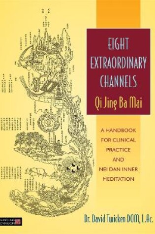 Cover of Eight Extraordinary Channels - Qi Jing Ba Mai