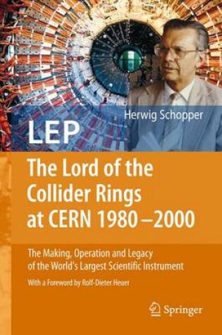 Cover of LEP - The Lord of the Collider Rings at CERN 1980-2000