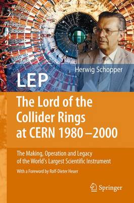 Book cover for LEP - The Lord of the Collider Rings at CERN 1980-2000